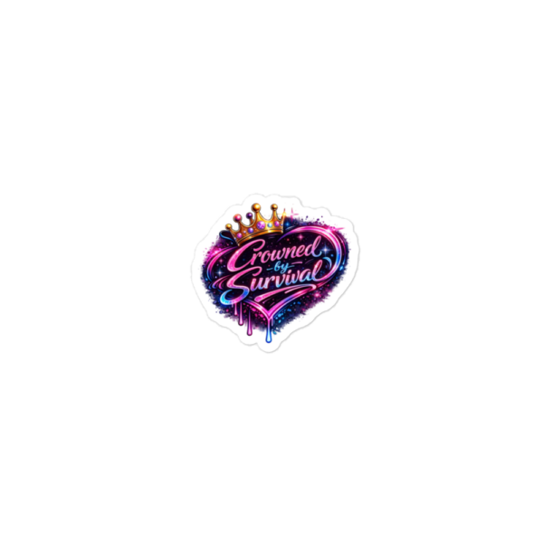 Crowned By Survival Sticker